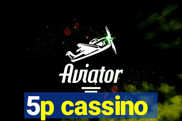 5p cassino